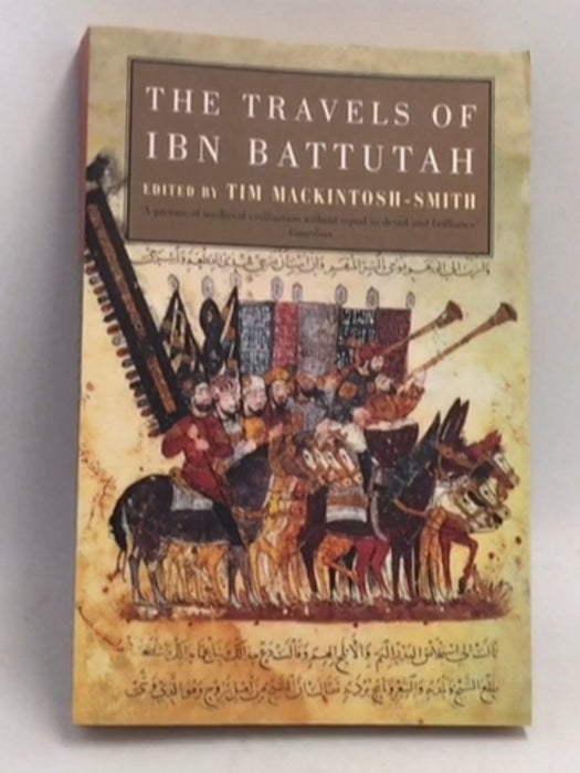 The Travels of Ibn Battutah - Ibn Batuta; Tim Mackintosh-Smith