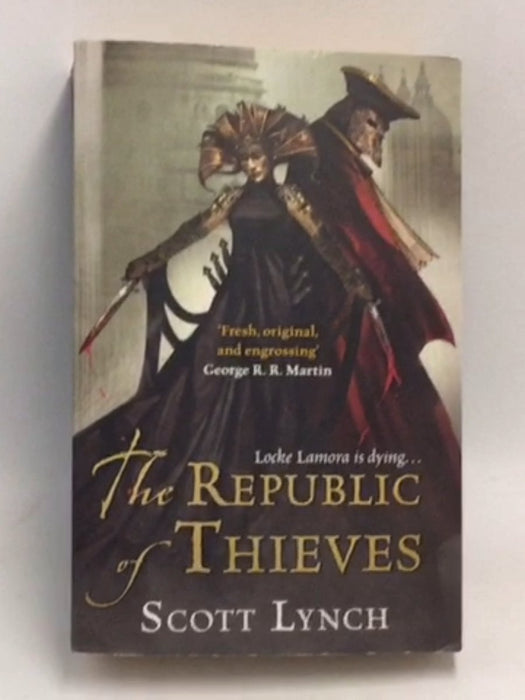 The Republic of Thieves - Scott Lynch; 