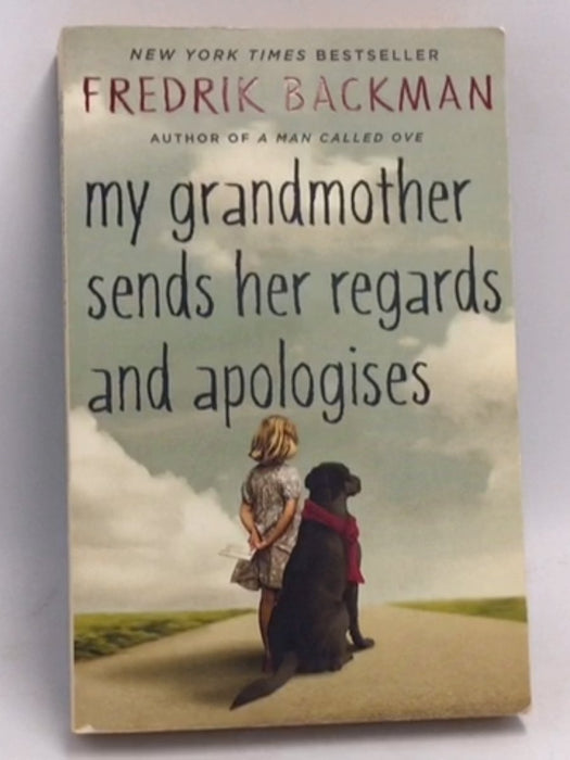 My Grandmother Asked Me to Tell You She's Sorry - Fredrik Backman; 