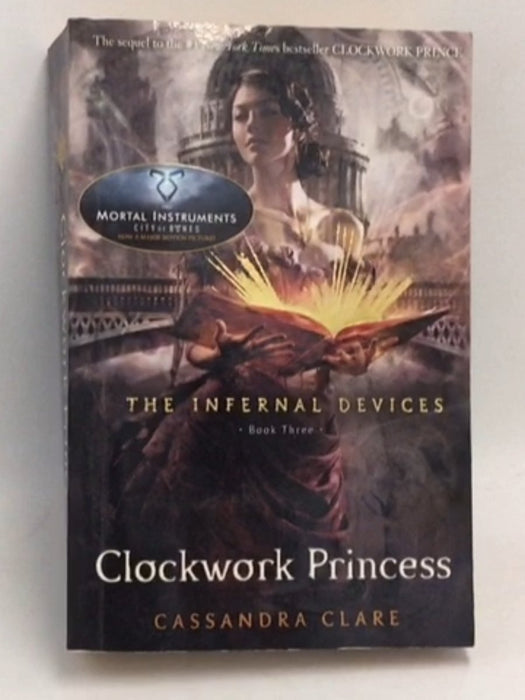 Infernal Devices: Clockwork Princess  - Cassandra Clare