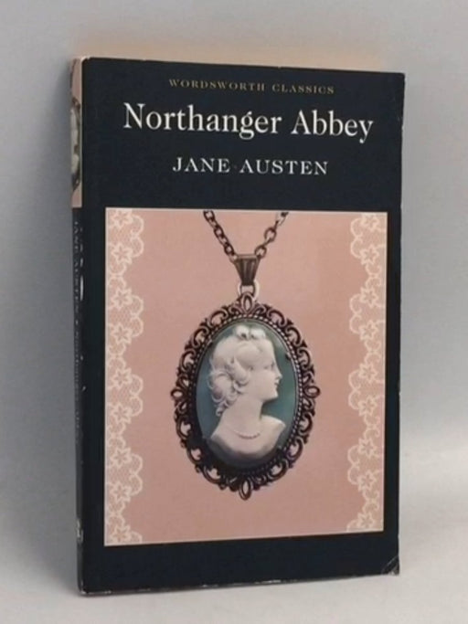 Northanger Abbey (Wordsworth Classics) - Jane Austen