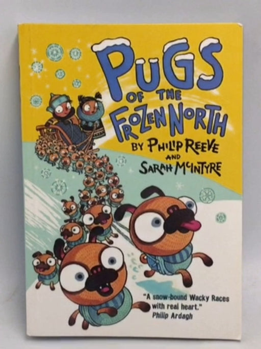 Pugs of the Frozen North - Philip Reeve