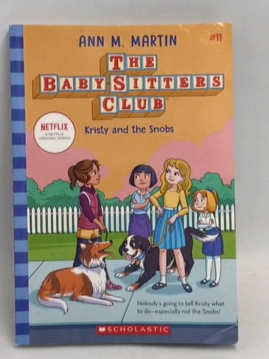 Kristy and the Snobs (the Baby-Sitters Club #11), Volume 11 - Ann M. Martin; 