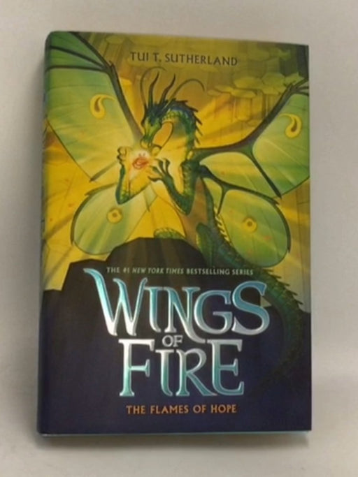 Wings of Fire #15 The Flames of Hope -  Hardcover - Tui T. Sutherland; 