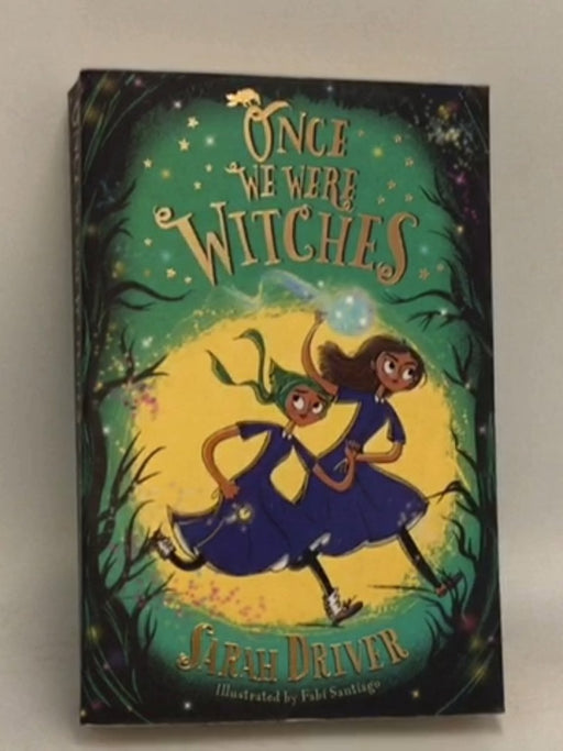Once We Were Witches  - Sarah Driver