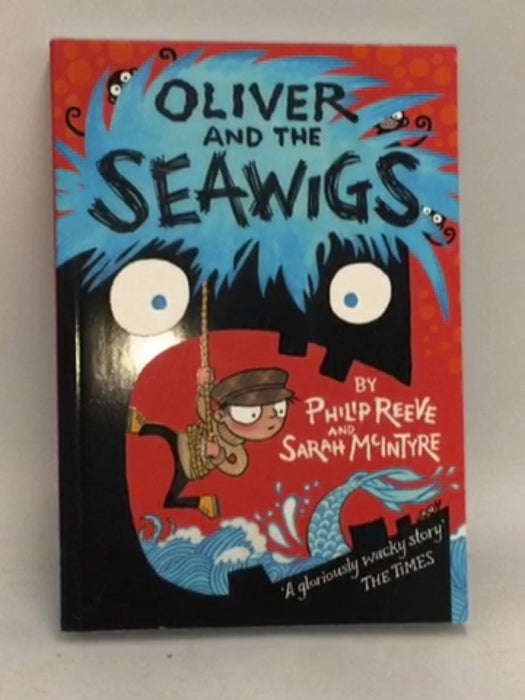 Oliver and the Seawigs   - Philip Reeve