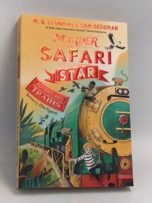 Murder on the Safari Star - M.G. Leonard ,  Sam Sedgman
