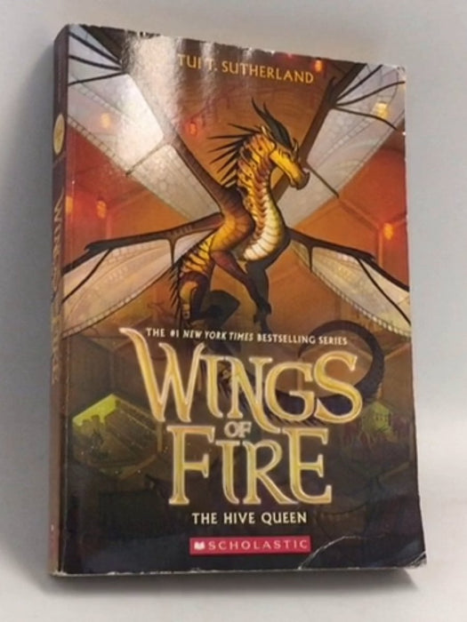 The Hive Queen: Wings of Fire - Tui T. Sutherland; 