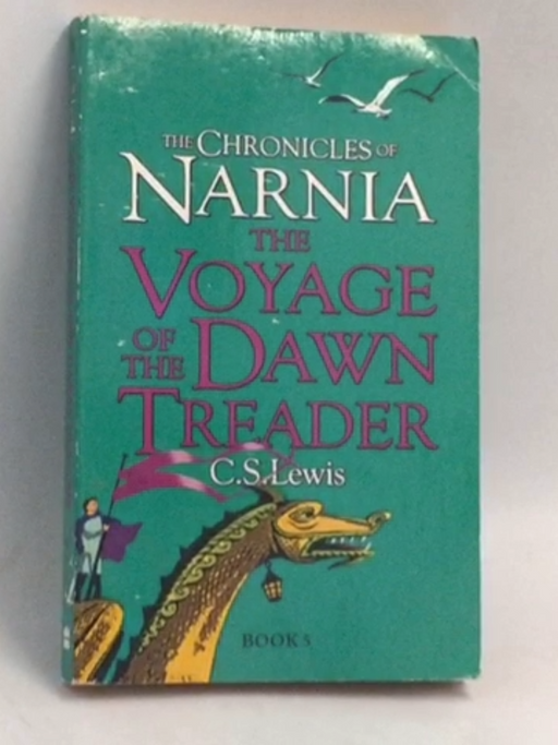 The Voyage of the Dawn Treader  - C. S. Lewis; 