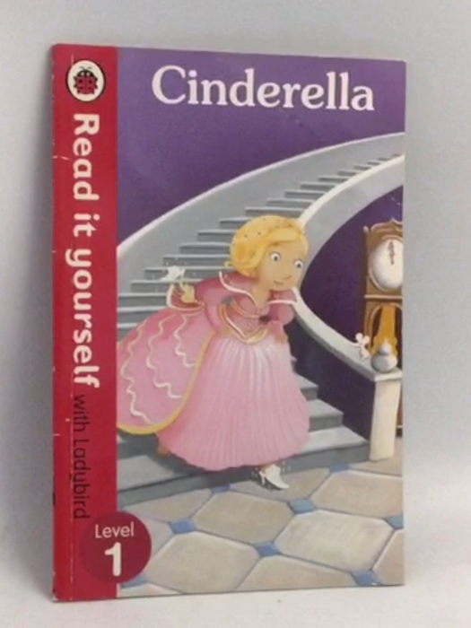 Read It Yourself : Cinderella, Level 1 - Ladybird