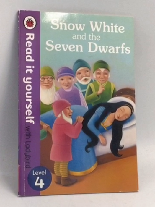 Read It Yourself: Snow White And The Seven Dwarfs: Level 4 - Ladybird Books