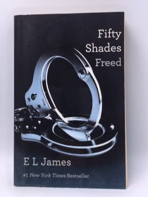 Fifty Shades Freed III - E. L. James