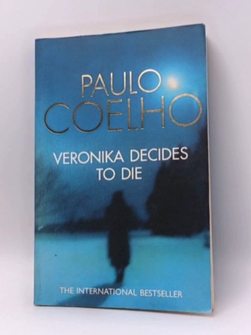 Veronika Decides to Die - Paulo Coelho; 