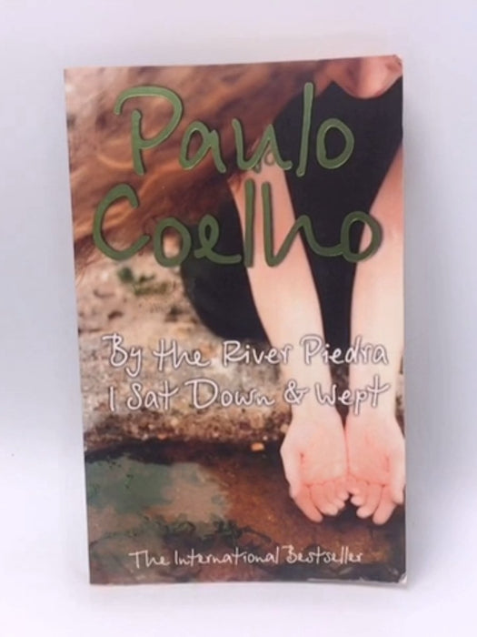 By the River Piedra I Sat Down and Wept - Paulo Coelho