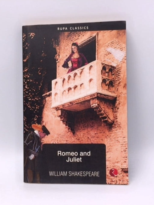 ROMEO AND JULIET - William Shakespeare; 