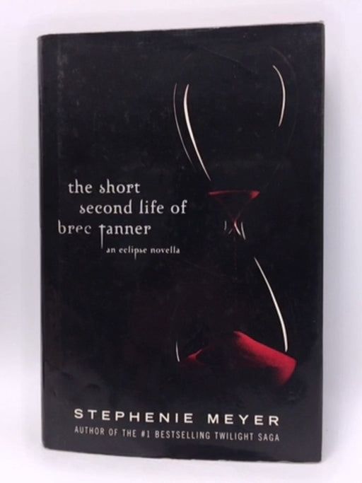 The Short Second Life of Bree Tanner - Hardcover - Stephenie Meyer