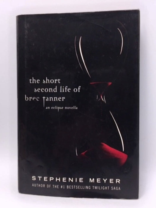 The Short Second Life of Bree Tanner - Hardcover - Stephenie Meyer