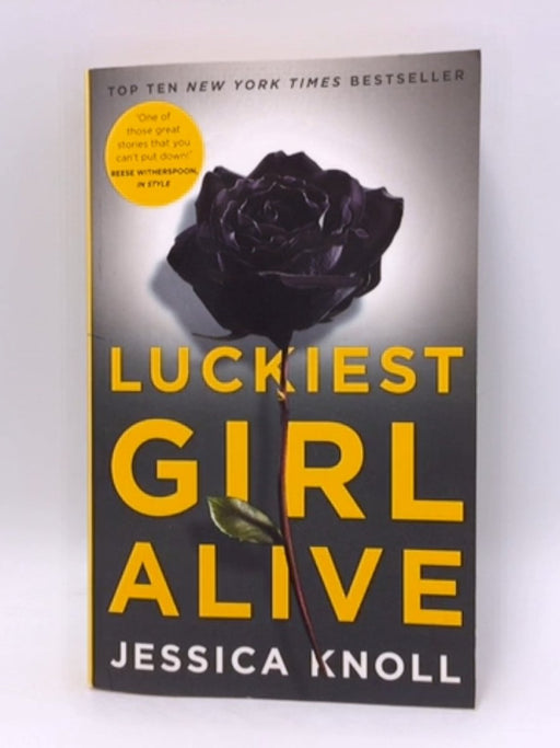 Luckiest Girl Alive - Jessica Knoll;