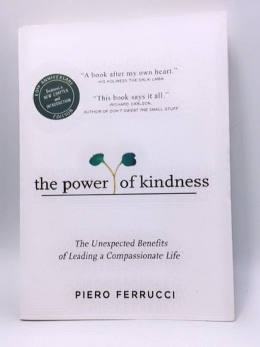 The Power of Kindness - Piero Ferrucci; 