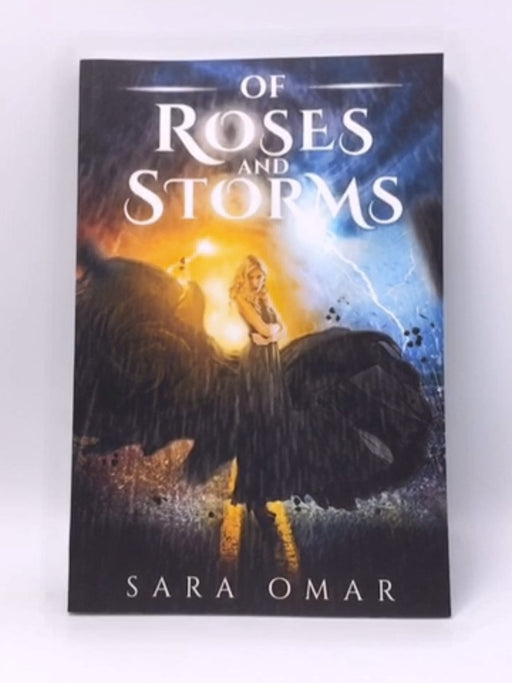 Of Roses & Storms - Sara Omar; 