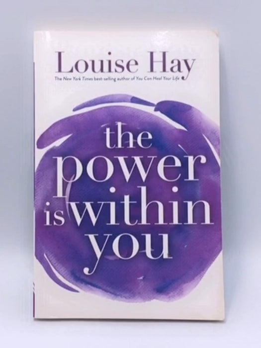 The Power Is Within You - Louise L. Hay; 