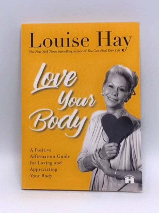 Love Your Body - Louise Hay