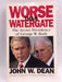 Worse Than Watergate - John Wesley Dean; 