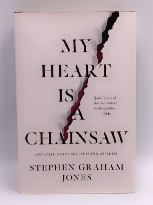 My Heart Is a Chainsaw - Hardcover - Stephen Graham Jones; 