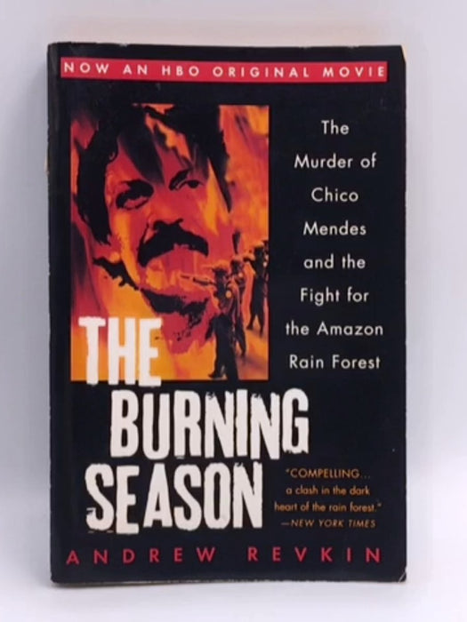 The Burning Season - Andrew Revkin; 