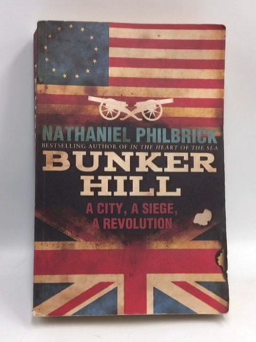 Bunker Hill - Nathaniel Philbrick; 