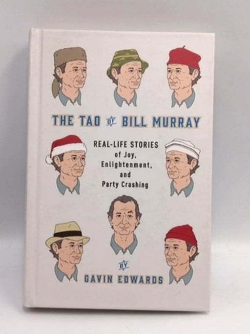 The Tao of Bill Murray - Gavin Edwards; R. Sikoryak; 