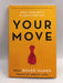 Your Move - Jonathan Kay; Joan Moriarity; 