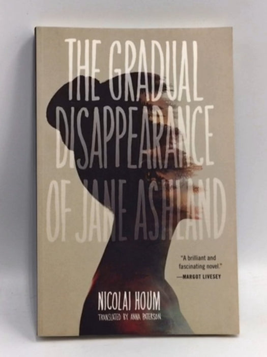 The Gradual Disappearance of Jane Ashland - Nicolai Houm; Anna Paterson; 