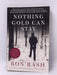 Nothing Gold Can Stay - Ron Rash; 