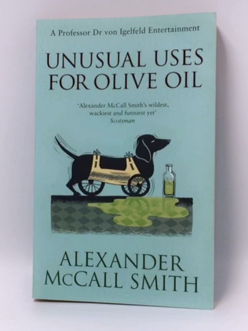 Unusual Uses for Olive Oil - Alexander McCall Smith; 