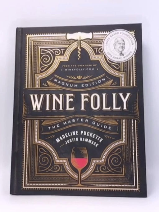 Wine Folly: Magnum Edition- Hardcover  - Madeline Puckette; Justin Hammack; 