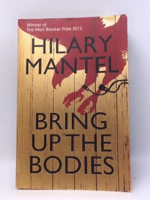 Bring Up The Bodies - Hilary Mantell