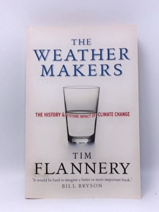 The Weather Makers - Tim Fridtjof Flannery; 