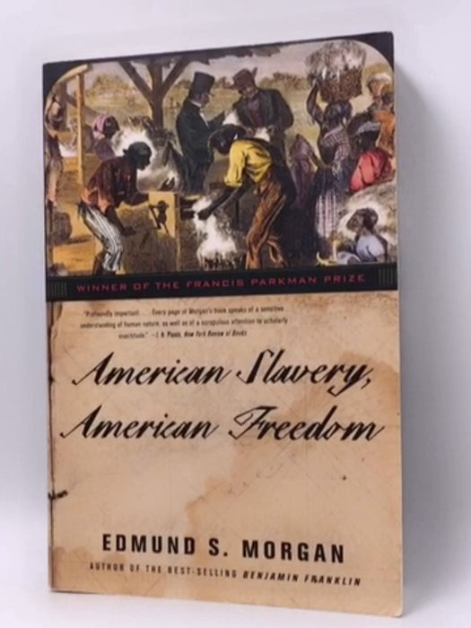 American Slavery, American Freedom - Edmund S. Morgan; 