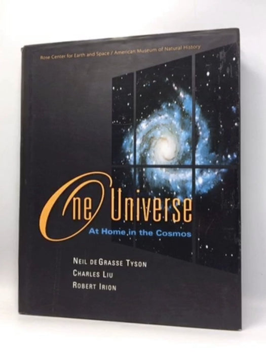 One Universe: At Home in the Cosmos - Hardcover - Charles Tsun-Chu Liu; Neil de Grasse Tyson; Robert Irion; 