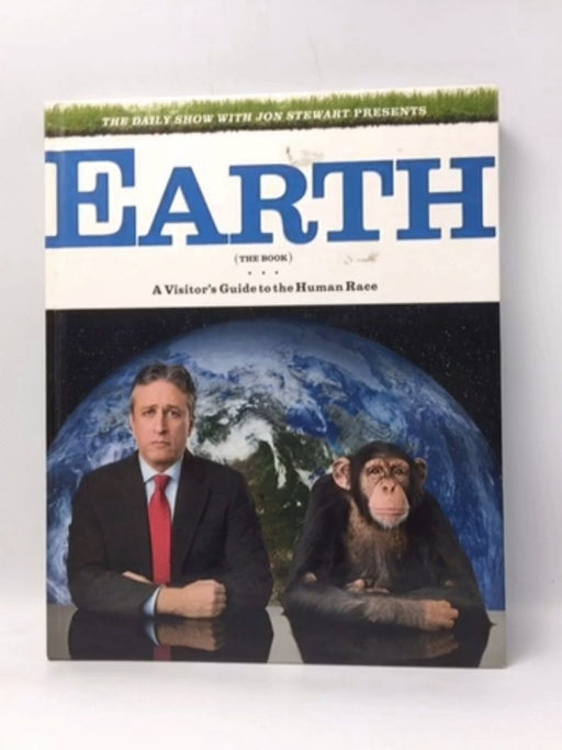 The Daily Show with Jon Stewart Presents Earth - Hardcover  - Grand Central Publishing Hachette Book Group 