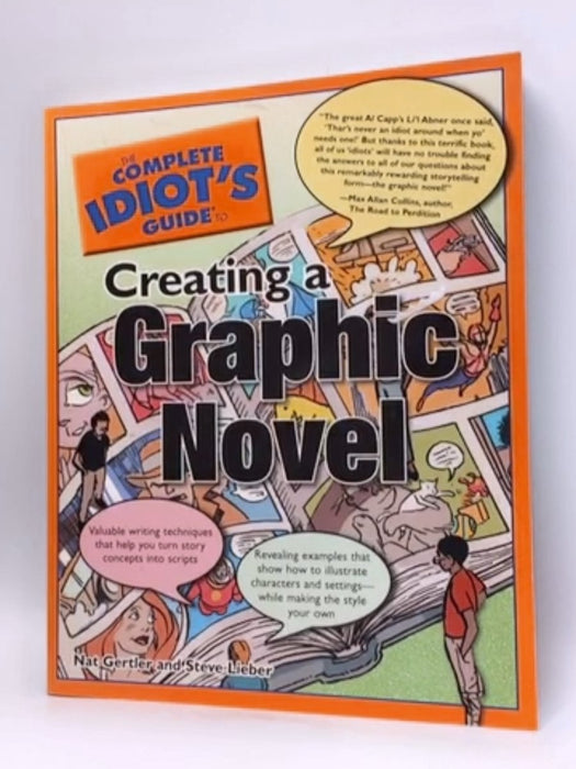 The Complete Idiot's Guide to Creating a Graphic Novel - Nat Gertler; 