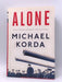 Alone -Hardcover - Michael Korda; 