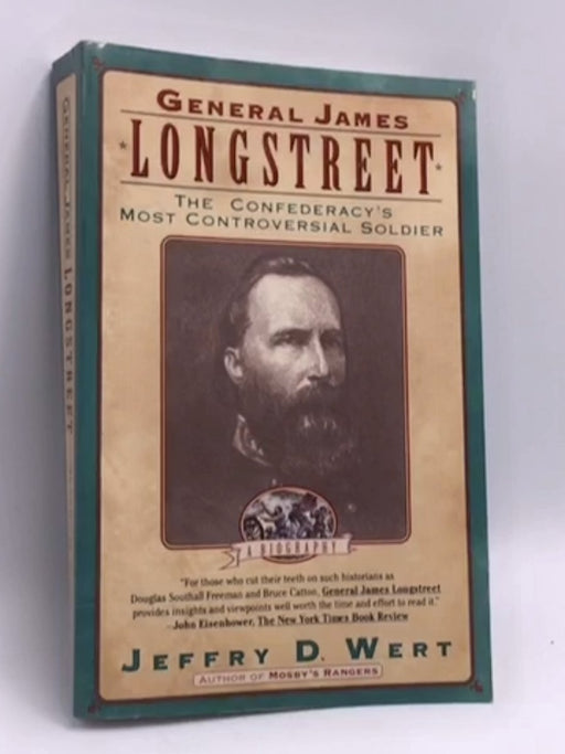 General James Longstreet - Jeffry D. Wert; 