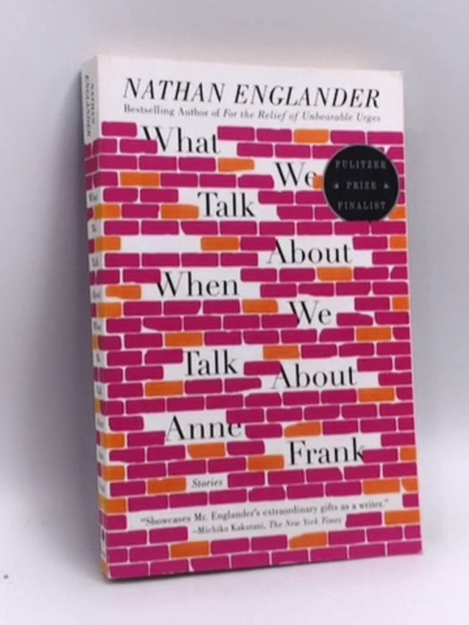 What We Talk About When We Talk About Anne Frank - Nathan Englander; 