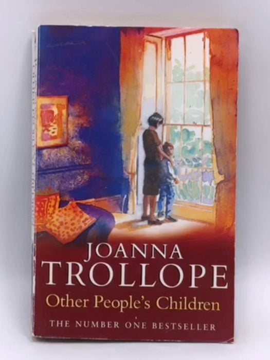 Other People's Children - Joanna Trollope; 