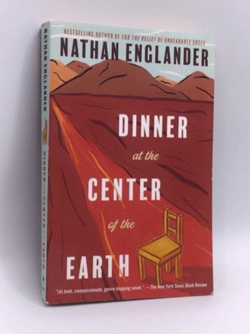 Dinner at the Center of the Earth - Nathan Englander; 
