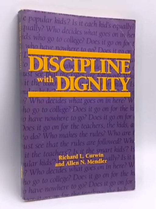 Discipline with Dignity - Richard L. Curwin; 