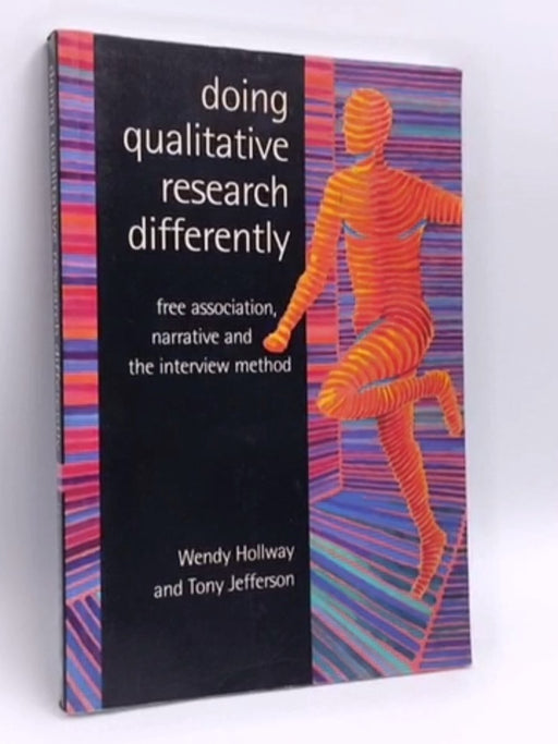 Doing Qualitative Research Differently - Wendy Hollway; Tony Jefferson; 