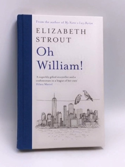 Oh William! - Hardcover  - Elizabeth Strout; 